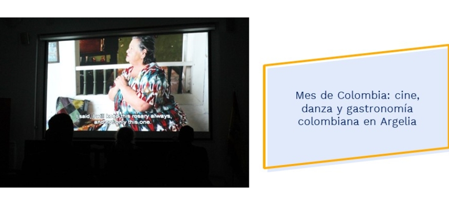 Mes de Colombia: cine, danza y gastronomía colombiana en Argelia